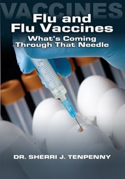 DVD The Flu and Flu Vaccines: What's Coming Through That Needle? Book