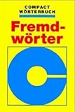 Fremdwörter (Compact Hand- und Wörterbücher) - Horst Leisering 