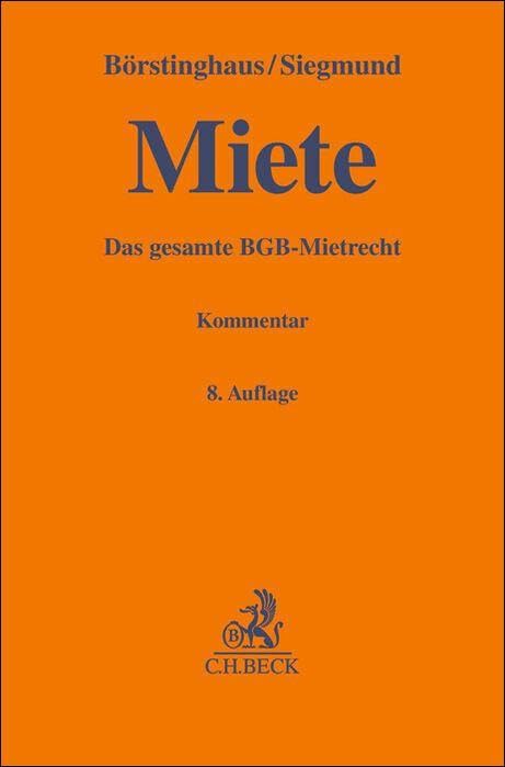 Miete: Das gesamte BGB-Mietrecht. Kommentar (Gelbe Erläuterungsbücher)