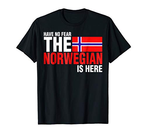 Have No Fear The Norwegian Is Here TShirt
