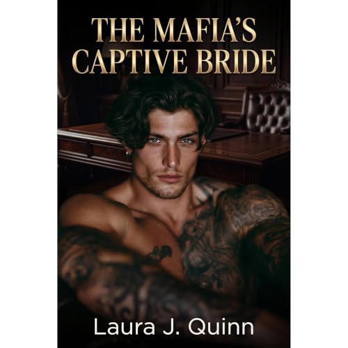 The Mafia's Captive Bride Audiobook By Laura J. Quinn cover art
