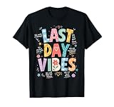 Last Day Vibes End of School Year Teachers Students T-Shirt