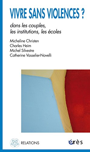 Télécharger Vivre sans violence ? (Relations) Livre eBook France