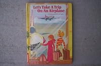 Let's Take A Trip On An Airplane (A Hallmark POP-Up Book) B000FUJ5PG Book Cover