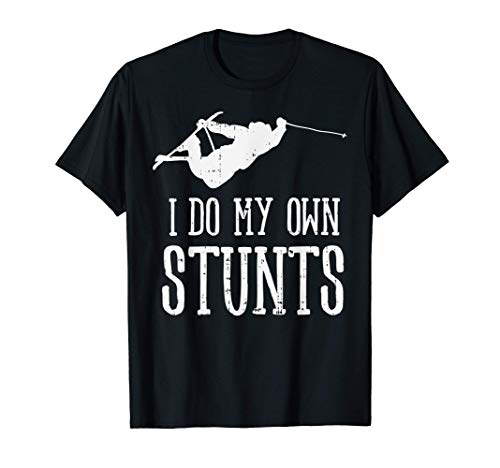 Do My Own Stunts Ski Funny Broken Bone Accident Skier Gift T-Shirt