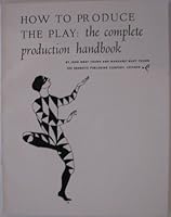 How to Produce the Play: The Complete Prodution Handbook B000S5UUGQ Book Cover