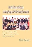 Family History And Temples Including Grigg and Related Family Genealogies