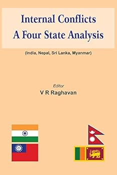 Paperback Internal Conflicts: A Four State Analysis (India - Nepal - Sri Lanka - Myanmar) Book