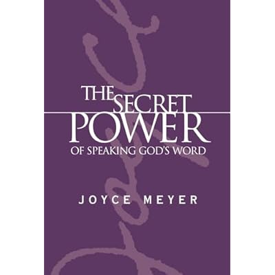 The Secret Power of Speaking God's Word