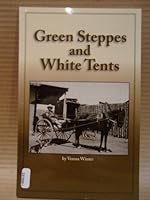 Green Steppes and White Tents B005DO4V6W Book Cover