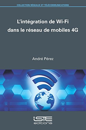 L'Integration Wi-Fi Dans Reseau Mob 4g