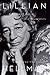 Lillian Hellman: A Life with Foxes and Scoundrels