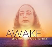Awake: The Life of Yogananda: Based on the Documentary Film by Paola Di Florio and Lisa Leeman 0876126239 Book Cover