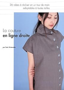 Book's Cover of La couture en ligne droite : 26 robes à réaliser en un tour de main