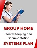  Group Home Record Keeping and Documentation Systems Plan (English Edition)