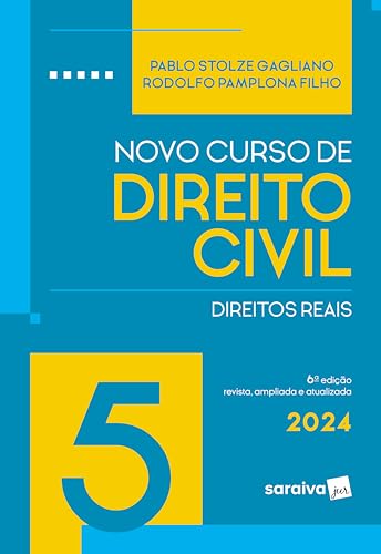 Novo Curso De Direito Civil - Direitos Reais - Vol. 5 - 6ª edição 2024: Volume 5