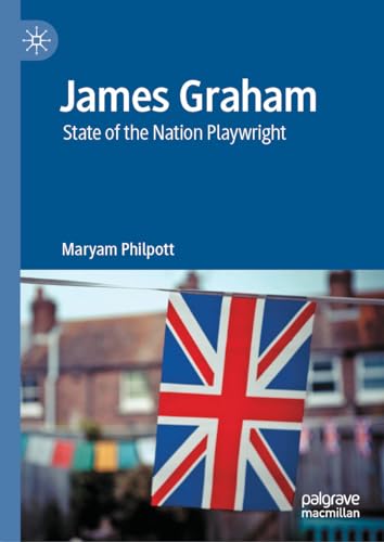Bild: James Graham: State of the Nation Playwright (English Edition) f�r 97,36 EUR bei amazon.de