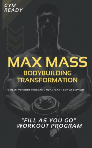 Max Mass Bodybuilding Transformation (12 Week Workout Plan + Mass...
