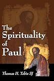 The Spirituality of Paul: