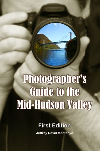 A Photographer's Guide to the Mid-Hudson Valley