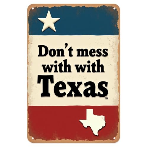 Texas Don't Mess With Texas State Pride Tin Sign Vintage Texas Flag Metal Signs Print Aesthetic for Garden Yard Bar Porch Home Bedroom Kitchen Wall Art Decor Gift 8 X 12 Inch