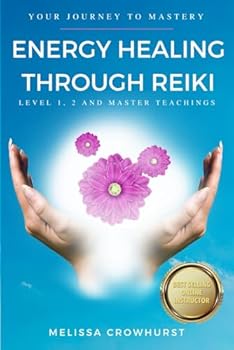 Paperback Energy Healing Through Reiki: Your journey to healing mastery Book