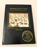 The How and the "Y" of It 125 Years of the YMCAi n the Santa Clara Valley B000KUONWQ Book Cover