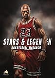  Basketball Malbuch – Stars & Legenden: 55 Ausmalmotive von aktuellen und ehemaligen Top-Profis der amerikanischen Basketball-Liga. Ausmalbuch für Kinder ab 6 Jahren.