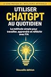 assistant personnel google home  Utiliser ChatGPT au quotidien: Guide pratique pour faire de l’IA votre assistant personnel