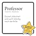 Produktbild Professor: Doziert, diskutiert und sucht ständig nach der Brille. Das lustige Geschenkbuch für Mann, Frau, Kollege, Freund zu Geburtstag, Weihnachten