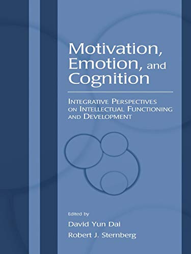 Motivation, Emotion, and Cognition: Integrative Perspectives on Intellectual Functioning and Development (Educational Psychology Series)      1st Edition, Kindle Edition