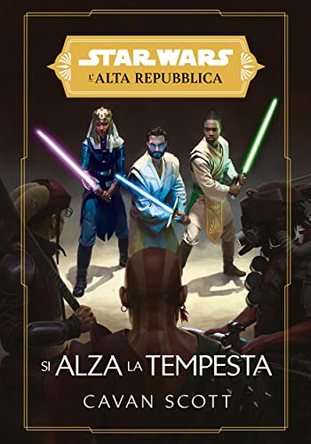 Star Wars: L'Alta Repubblica - Si alza la tempesta di [Cavan Scott]