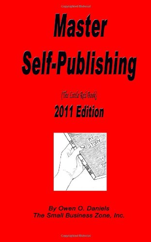 Master Self Publishing 2011 Edition: The Little Red Book