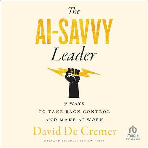 The AI-Savvy Leader by David De Cremer episode artwork