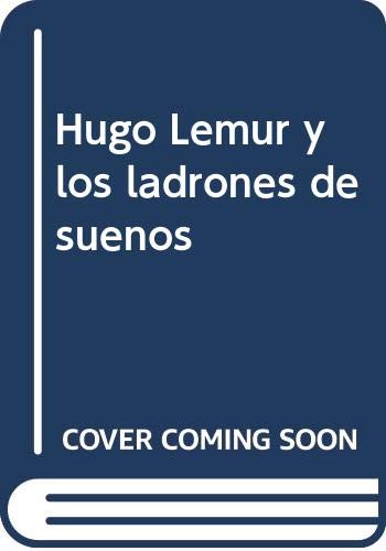 Hugo Lémur y los ladrones de sueños: 28 (Pulpas)