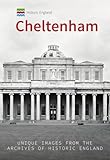 Historic England: Cheltenham: Unique Images from the Archives of Historic England (Historic England Series)