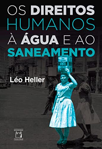 Os direitos humanos à água e ao saneamento