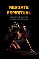 Resgate Espiritual: Manual de autoajuda para um mundo imerso em trevas 1508823774 Book Cover