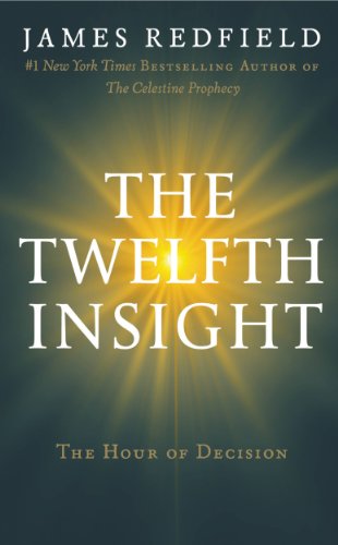 The Twelfth Insight: The Hour of Decision (English Edition) - Redfield, James