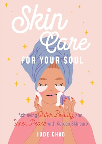 Skincare for Your Soul: Achieving Outer Beauty and Inner Peace with Korean Skincare