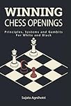 Winning Chess Openings: Principles, Systems, and Gambits for White and Black
