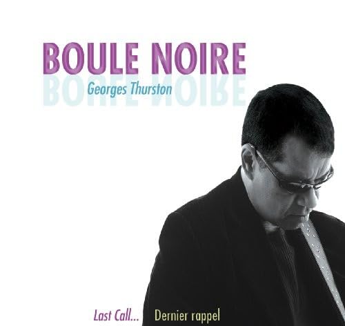 Last Call/Dernier Rappel [Audio CD] Boule Noire; Roger Hawkins and Peter Alves