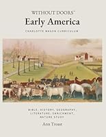 Early America: Charlotte Mason Curriculum B0CTXM32RD Book Cover