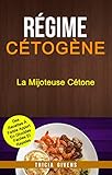 Régime Cétogène: La Mijoteuse Cétone : Des Recettes À Faible Apport En Glucides Faciles Et Rapides (French Edition)