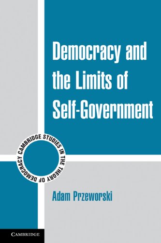 Democracy and the Limits of Self-Government (Cambridge Studies in the Theory of Democracy Book 9)