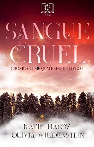 Sangue Cruel (Crônicas do Quatrefoil Livro 1)