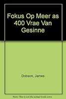 Fokus Op Meer as 400 Vrae Van Gesinne 0796300313 Book Cover