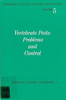 Paperback Vertebrate Pests : Problems and Control. ( Principles of Plant and Animal Pest Control, Volume 5 ). Book