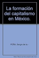 La formación del capitalismo en México B004X0DZRS Book Cover