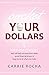 Pocket Your Dollars: 5 Attitude Changes That Will Help You Pay Down Debt, Avoid Financial Stress, and Keep More of What You Make